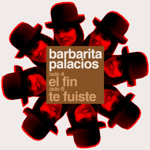 อัลบัม El Fin / Te Fuiste ศิลปิน Barbarita Palacios
