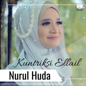 Dengarkan Nurul Huda lagu dari Kuntriksi Ellail dengan lirik