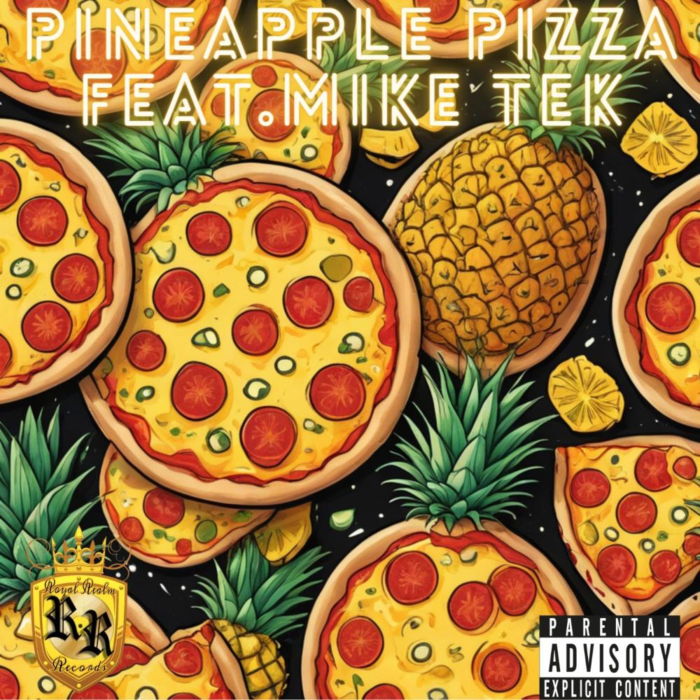 Pineapple Pizza (feat. Mike Tek) (Shampoo is Better) (Explicit)