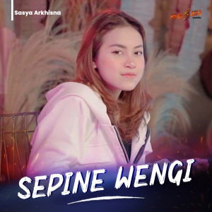 Dengarkan Sepine Wengi lagu dari Sasya Arkhisna dengan lirik