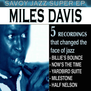 Miles Davis的專輯Savoy Jazz Super EP: Miles Davis