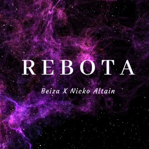 收聽Beiza的Rebota歌詞歌曲