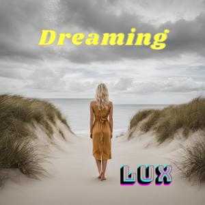 Lux的專輯Dreaming