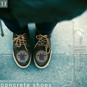 Album Concrete Shoes oleh B.O.S.S. Entertainment Group-Detroit