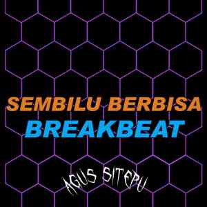 Dengarkan SEMBILU BERBISA BREAKBEAT lagu dari AGUS SITEPU dengan lirik