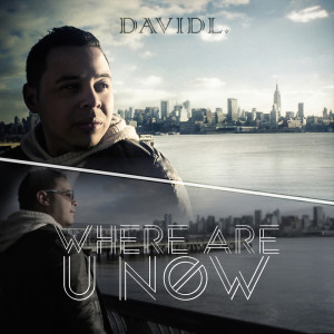 收聽DavidL.的Where Are U Now歌詞歌曲