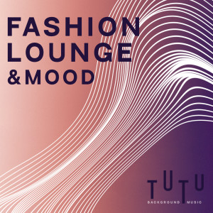 Album Fashion Lounge & Mood from Tutú