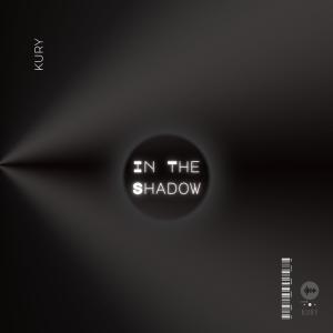 收聽Kury的In The Shadow歌詞歌曲