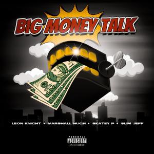 Slim Jeff的專輯Big Money Talk (feat. Marshall Hugh) (Explicit)