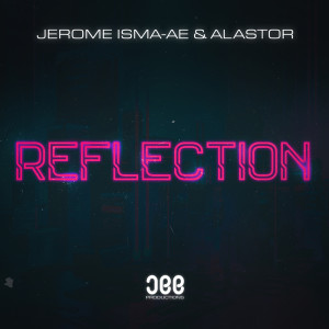 ดาวน์โหลดและฟังเพลง Reflection (Extended Mix) พร้อมเนื้อเพลงจาก Jerome Isma-AE