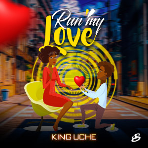 King Uche的專輯Run my love