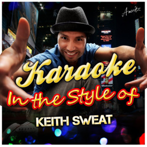 收聽Ameritz - Karaoke的I'm Not Ready (In the Style of Keith Sweat) [Karaoke Version] (Karaoke Version)歌詞歌曲