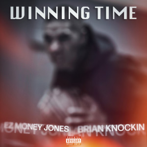 Winning Time (Explicit) dari Brian Knockin