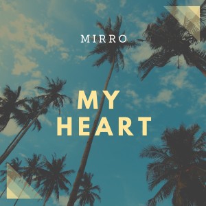 MIRRO的专辑My Heart