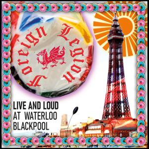 Foreign Legion的專輯Live and Loud at Waterloo Blackpool