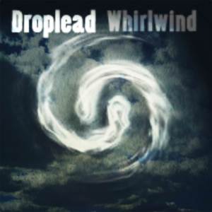 收听Droplead的Whirlwind (Original Mix)歌词歌曲