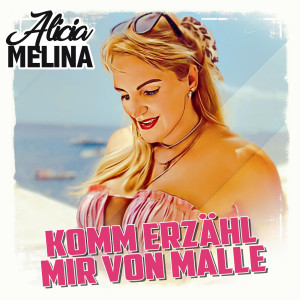 Alicia melina的專輯Komm erzähl mir von Malle
