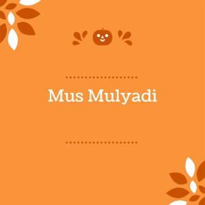 Mus Mulyadi - Lambaian Bunga