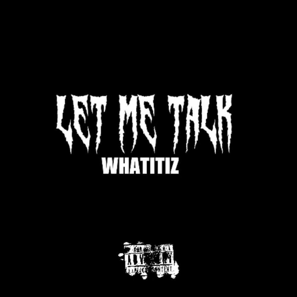 LET ME TALK (Explicit)