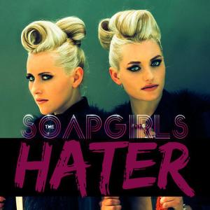 ดาวน์โหลดและฟังเพลง Hater (Honour Kode Remix|Explicit) พร้อมเนื้อเพลงจาก The SoapGirls