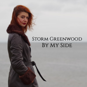 Listen to By My Side song with lyrics from Storm Greenwood