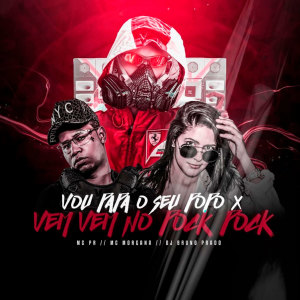 Vou Papa o Seu Popo X Vem Vem no Pock Pock (Explicit) dari MC PR