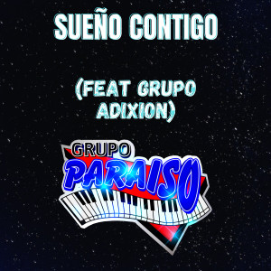 Listen to Sueño Contigo song with lyrics from Grupo Paraiso