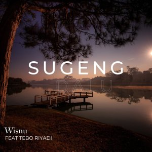 Listen to Sugeng Dalu song with lyrics from Wisnu Aji