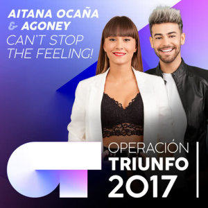 ดาวน์โหลดและฟังเพลง Can't Stop The Feeling! (Operación Triunfo 2017) พร้อมเนื้อเพลงจาก Aitana Ocaña
