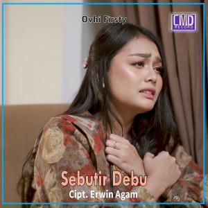 Dengarkan Sebutir Debu lagu dari Ovhi Firsty dengan lirik
