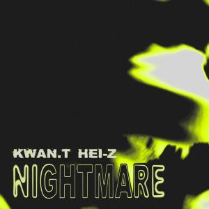 Kwan.T的專輯Nightmare (feat. HEi-Z)