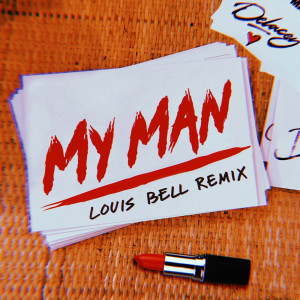 收聽Delacey的My Man (Louis Bell Remix) (Explicit) (Louis Bell Remix|Explicit)歌詞歌曲