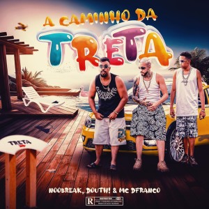 Listen to A Caminho Da Treta song with lyrics from Noobreak