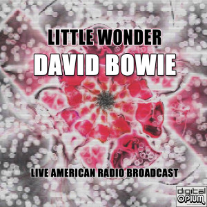 收聽David Bowie的Little Wonder (Live)歌詞歌曲