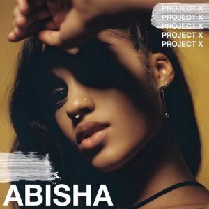 Listen to Project X song with lyrics from Abisha