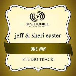 ดาวน์โหลดและฟังเพลง One Way (High Key / Studio Track Without Background Vocals) พร้อมเนื้อเพลงจาก Jeff & Sheri Easter