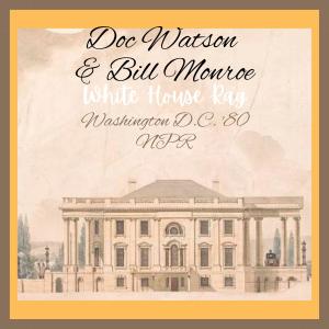 อัลบัม White House Rag (Live Washington D.C. '80) ศิลปิน Doc Watson