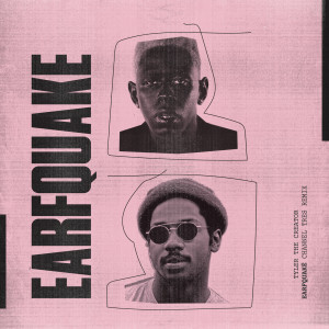 ดาวน์โหลดและฟังเพลง EARFQUAKE (Channel Tres Remix) (Channel Tres Remix|Explicit) พร้อมเนื้อเพลงจาก Tyler, The Creator