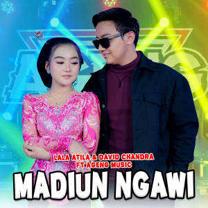 收听Lala Atila的Madiun Ngawi歌词歌曲