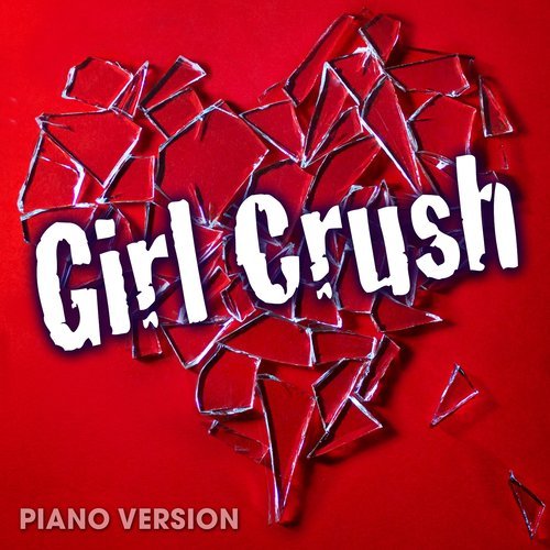 Girl Crush (Piano Version) (其他)