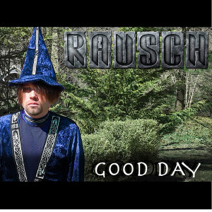 收聽rausch的Good Day歌詞歌曲