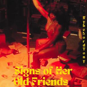 ดาวน์โหลดและฟังเพลง Signs of Her Old Friends พร้อมเนื้อเพลงจาก Chillx