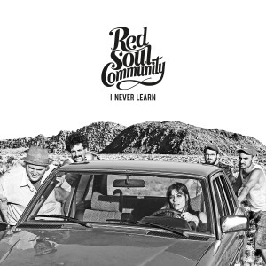 Red Soul Community的專輯I Never Learn