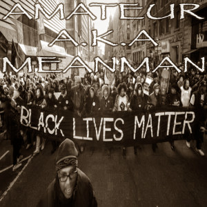Dengarkan Black Live Matter "Blm" lagu dari Amateur dengan lirik