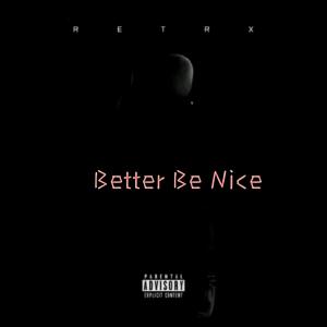 Blve的專輯Better Be Nice (Explicit)