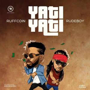 Listen to Yati Yati song with lyrics from Rudeboy