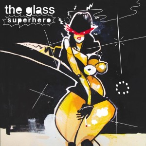 ดาวน์โหลดและฟังเพลง Superhero (Luke Solomon Dub) พร้อมเนื้อเพลงจาก The Glass