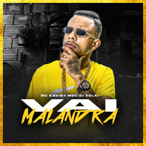 收聽Mc Kaviny的Vai Malandra (Explicit)歌詞歌曲