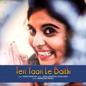 Dengarkan Teri Yaari Le Baithi lagu dari Suraj Rohatiya dengan lirik