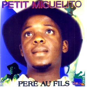 Petit Miguelito的专辑Père au fils
